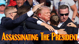 Assassinating The President
