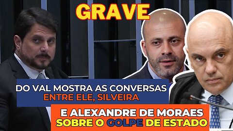 MARCOS DO VAL disse que repassava as conversas de DANIEL SILVEIRA para ALEXANDRE DE MORAES. (veja)