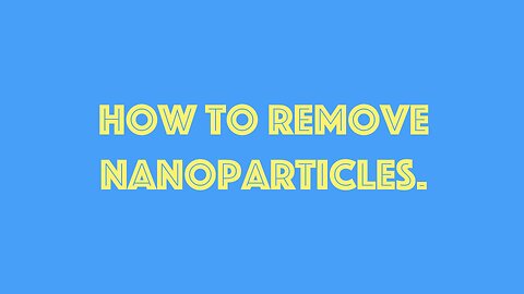 How to remove nanopartlcles.