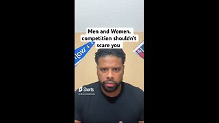 Men and Women. competition shouldn’t scare you #shorts #life #success #motivation #goals #mindset