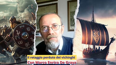 Il retaggio perduto dei vichinghi con Marco Enrico De Graya