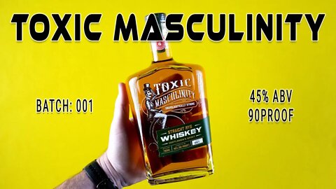 Toxic Masculinity Straight Rye Whiskey | 2022