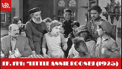 #144 "Little Annie Rooney (1925)"