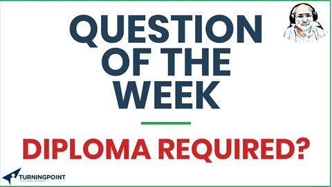 Question of the Week - Diploma Required?