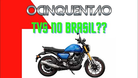 TVS no Brasil?? #tvs #dafra #ocinquentao