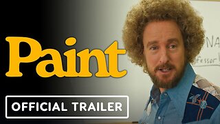 Paint - Official Trailer