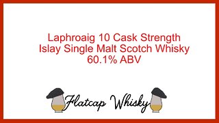 Laphroaig 10 Cask Strength | Flatcap Whisky Review #004