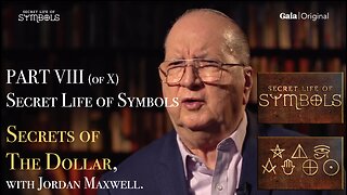 FULL EPISODE Secret Life of Symbols - PART VIII Secrets of the Dollar, with Jordan Maxwell