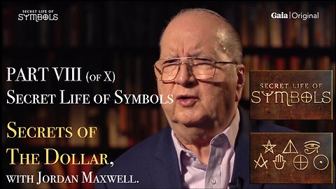 FULL EPISODE Secret Life of Symbols - PART VIII Secrets of the Dollar, with Jordan Maxwell