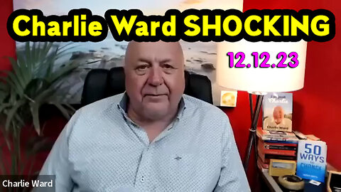 Charlie Ward SHOCKING News Dec 12, 2023