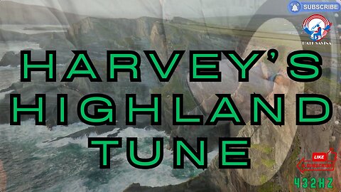 Harvey's Highland Tune (432hz) Savina/Suno Irish Highland Jig and Cinematic Music Video