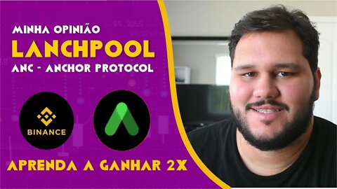 Launchpool ANC- Anchor Protocol na Binance (TERRA). Vale a pena? + Minha Opinião