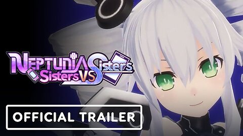 Neptunia: Sisters VS Sisters - Official Nintendo Switch Teaser Trailer