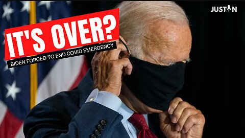 It's Over.. Biden Forced to End COVID Emergency