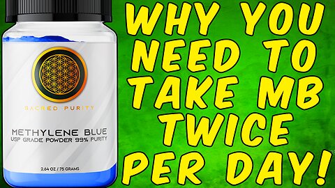 Why You Need To Take Methylene Blue Twice Per Day!