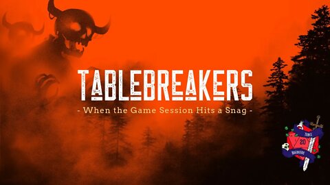 Tablebreakers EP 35: When the Game Session Hits a Snag #dnd #ttrpgs #ttrpgfamily #ttrpg