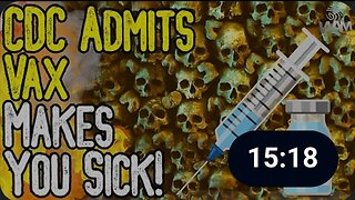 WOW! CDC ADMITS VAX MAKES YOU SICK! - Latest Propaganda Campaign Is Going TERRIBLY!