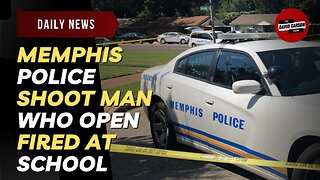 Memphis Police Shoot Man Who Open Fired At School