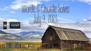 Wordle and Quordle of the Day for July 9, 2023 ... Happy Barn Day!