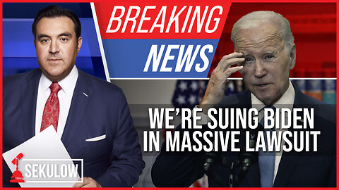 BREAKING: We’re Suing Biden in Massive Lawsuit