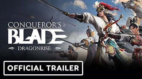 Conqueror's Blade: Dragonrise - Official Battle Pass Trailer