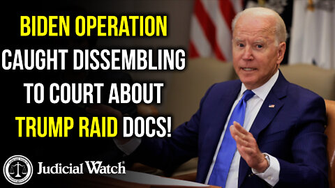 Biden Operation Caught Dissembling to Court About Trump Raid Docs!