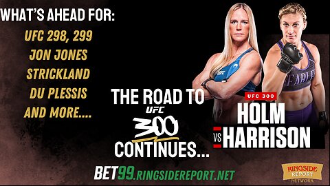 The Road to UFC 300 Stops First at UFC 298 and 299 | LIVE🟥
