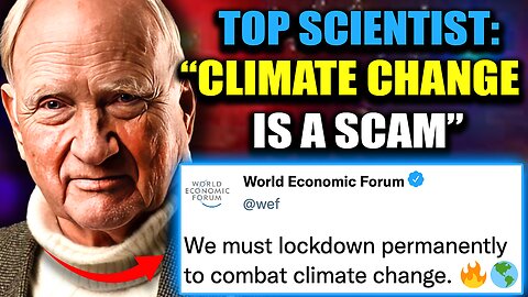 WEF Scientist Testifies 'Man-Made Climate Change Is a Depopulation Scam'