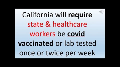 CA requiring State workers get vax'd and healthcare workers too