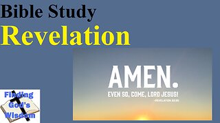 Bible Study: Revelation - Amen