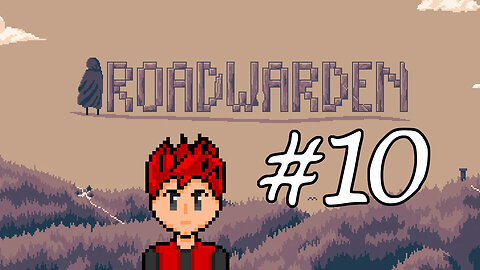RoadWarden #10 - The Price of Being a Bad Dude