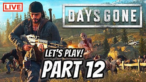 🔴LIVE - Days Gone - Time To Blow The Reservoir and Drown Those Ripper Bastards! (Hard Difficulty)