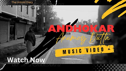 Ondhokar (অন্ধকার) | Bengali Song | Music Video | Anumoy Dutta