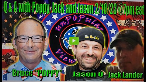 Q & A with Poppy, Jack Lander and Jason Q 2/10/23 @7pm est