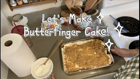 Let's Make Butterfinger Cake!