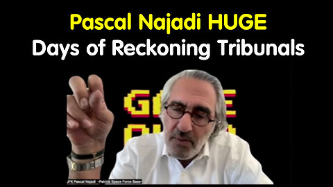 Pascal Najadi Update - Days of Reckoning Tribunals And Executions Who Decide