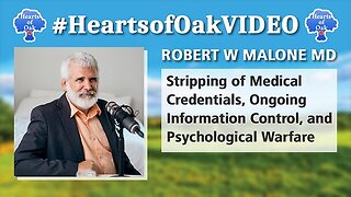 Dr. Robert Malone - Stripping of Medical Credentials, Ongoing Information Control & Psychological