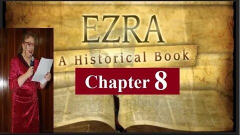 EZRA CHAPTER 8 👪 List of the Family Heads Returning With Ezra 👪