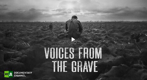 Voices From the Grave - Witnesses reveal the truth of their brutal murders by Ukranian NAZI forces