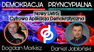 Nowy ustrój i Cyfrowa aplikacja demokratyczna - Daniel Jabłoński