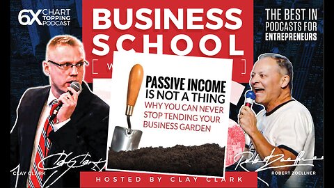 Business | Passive Income is Not a Thing | Why You Can Never Stop Tending Your Business Garden