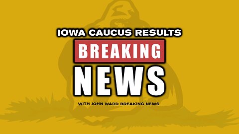 Breaking News - Iowa Caucus Results