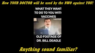 How YOUR DOCTOR will be used by the NWO against YOU!