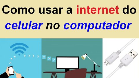 Como usar a conexão de internet do celular no computador?