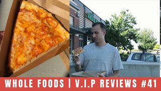 Whole Foods | V.I.P Reviews #41