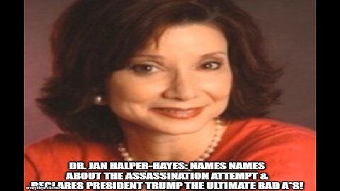 Dr. Jan Halper-Hayes: Names Names About the Assassination Attempt!