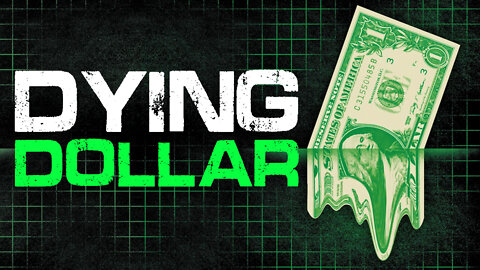 Dying Dollar 04/06/2022