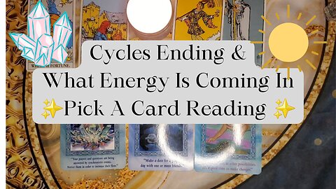 ✨️What Cycles are Ending And What Energies Are Coming In✨️