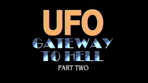 UFO Gateway to Hell (2 of 4) - Stewart Best