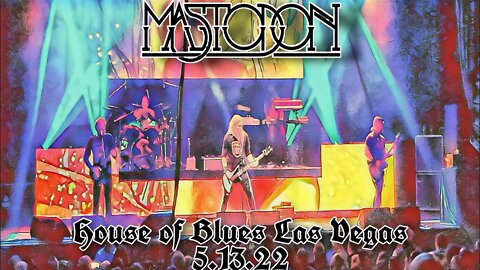 Mastodon- Live @ House of Blues Las Vegas 5.13.22